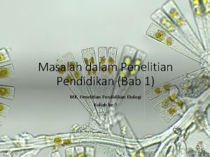 Masalah dalam Penelitian Pendidikan Bab 1 MK Penelitian