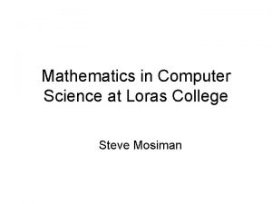 Mathematics in Computer Science at Loras College Steve