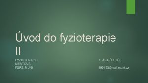 vod do fyzioterapie II FYZIOTERAPIE MERTOV FSPS MUNI