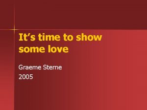 Its time to show some love Graeme Sterne