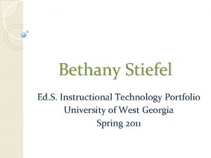 Bethany Stiefel Ed S Instructional Technology Portfolio University