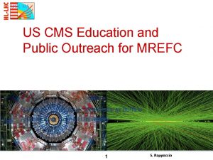 US CMS Education and Public Outreach for MREFC