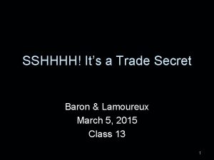SSHHHH Its a Trade Secret Baron Lamoureux March