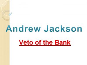 Veto of the Bank Bill Bank Veto for