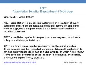 ABET Accreditation Board for Engineering and Technology What