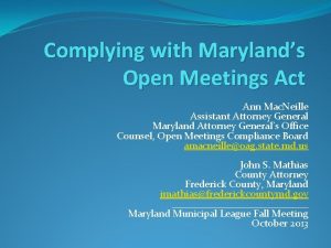 Complying with Marylands Open Meetings Act Ann Mac