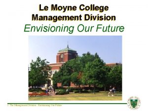 Le Moyne College Management Division Envisioning Our Future