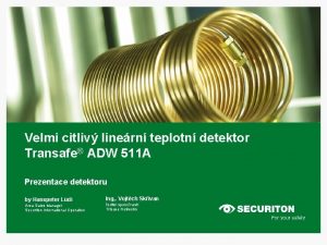 Velmi citliv linern teplotn detektor Transafe ADW 511