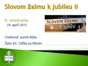 Slovom almu k jubileu II 4 stretnutie 16