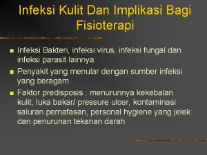 Infeksi Kulit Dan Implikasi Bagi Fisioterapi n n