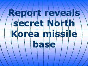 Report reveals secret North Korea missile base One