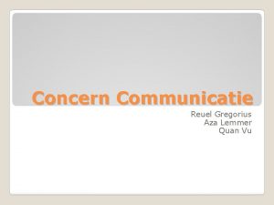 Concern Communicatie Reuel Gregorius Aza Lemmer Quan Vu