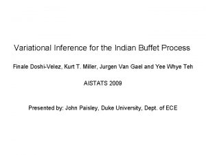 Variational Inference for the Indian Buffet Process Finale