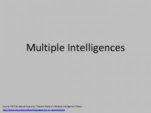 Multiple Intelligences Source PBS Educational Resources Howard Gardners