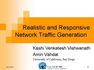 Realistic and Responsive Network Traffic Generation Kashi Venkatesh