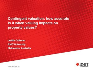 Contingent valuation how accurate is it when valuing