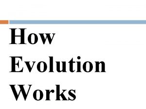 How Evolution Works Can Individuals evolve No Within