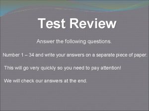 Test Review Answer the following questions Number 1