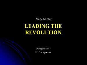 Gary Hamel LEADING THE REVOLUTION Diringkas oleh H