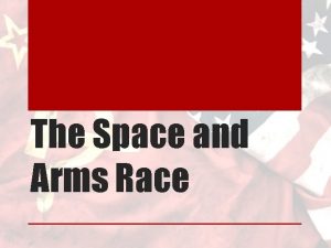 The Space and Arms Race Explain the societal