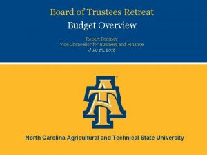 Board of Trustees Retreat Budget Overview Robert Pompey