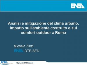 Analisi e mitigazione del clima urbano Impatto sullambiente