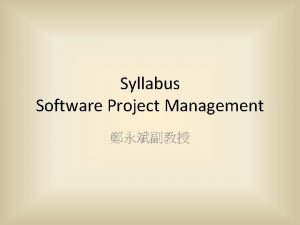 Syllabus Software Project Management Contents Introduction to Software