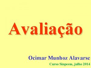 Avaliao Ocimar Munhoz Alavarse Curso Sinpeem julho 2014