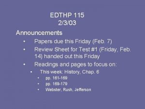 EDTHP 115 2303 Announcements Papers due this Friday