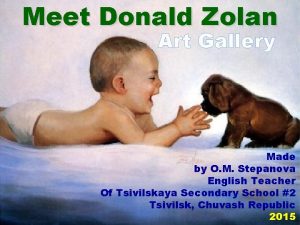 Meet Donald Zolan Art Gallery Made by O
