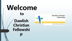 Welcome to Dawlish Christian Fellowshi p Dawlish Christian