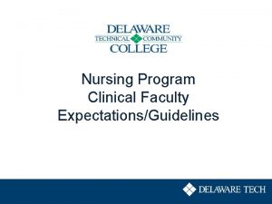 Nursing Program Clinical Faculty ExpectationsGuidelines Clinical Requirements v