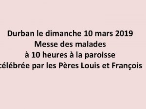 Durban le dimanche 10 mars 2019 Messe des