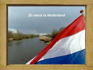 Zo mooi is Nederland Kredietcrisis Salaam Fatima lieve