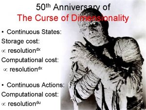 50 th Anniversary of The Curse of Dimensionality