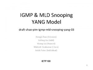 IGMP MLD Snooping YANG Model draftzhaopimigmpmldsnoopingyang03 Hongji Zhao