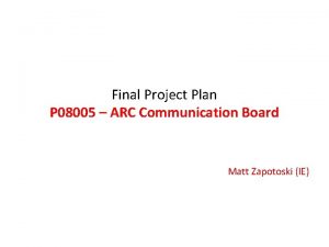 Final Project Plan P 08005 ARC Communication Board