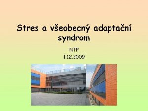 Stres a veobecn adaptan syndrom NTP 1 12