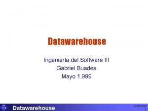 Datawarehouse Ingeniera del Software III Gabriel Buades Mayo