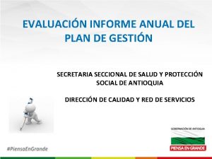 EVALUACIN INFORME ANUAL DEL PLAN DE GESTIN SECRETARIA