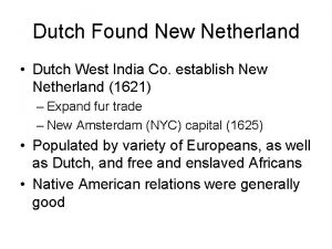 Dutch Found New Netherland Dutch West India Co