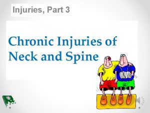 Injuries Part 3 Chronic Injuries of Neck and