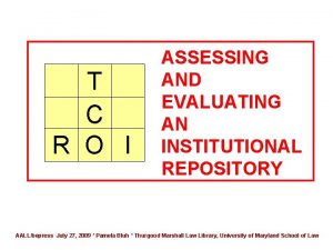 T C R O I ASSESSING AND EVALUATING