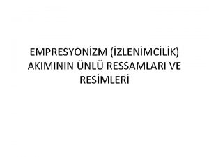 EMPRESYONZM ZLENMCLK AKIMININ NL RESSAMLARI VE RESMLER JeanFrdric