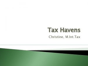 Tax Havens Christine M Int Tax Tax Haven