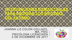 INTERVENCIONES CONDUCTUALES PARA ABORDAR LOS SNTOMAS DEL AUTISMO