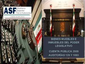 BIENES MUEBLES E INMUEBLES DEL PODER LEGISLATIVO CUENTA