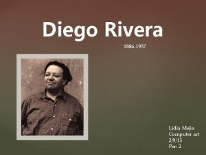 Diego Rivera 1886 1957 Lidia Mejia Computer art