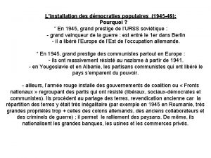 Linstallation des dmocraties populaires 1945 49 Pourquoi En