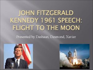 JOHN FITZGERALD KENNEDY 1961 SPEECH FLIGHT TO THE